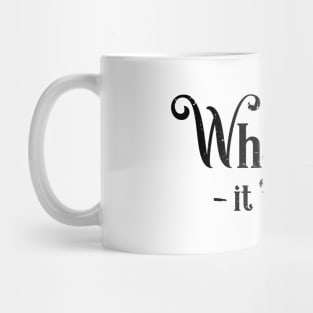 'Whatever It Takes' Social Inclusion Shirt Mug